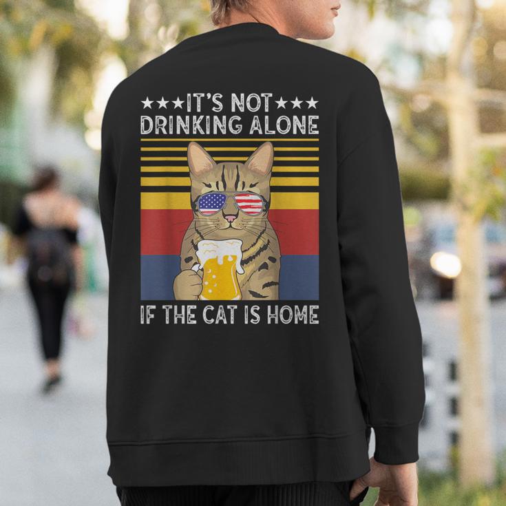 Bengal Cat It's Not Drinking Alone If The Cat Is Home Sweatshirt Back Print