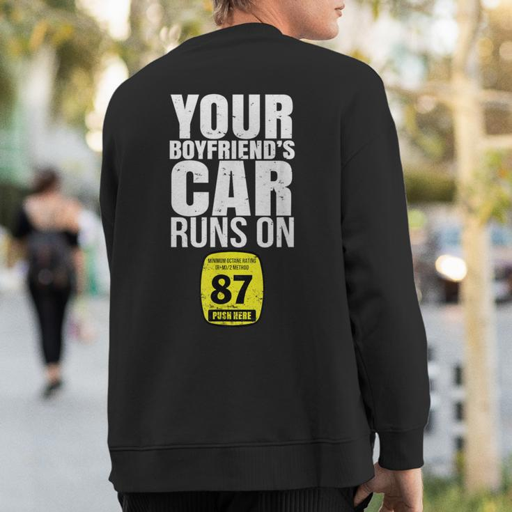 Your Boyfriends Car Runs On 87 Octane Car Turbo Race Sweatshirt Back Print