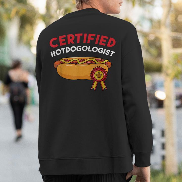 Certified Hotdogologist Hot Dog Hotdogs Sausage Frank Wiener Sweatshirt Back Print