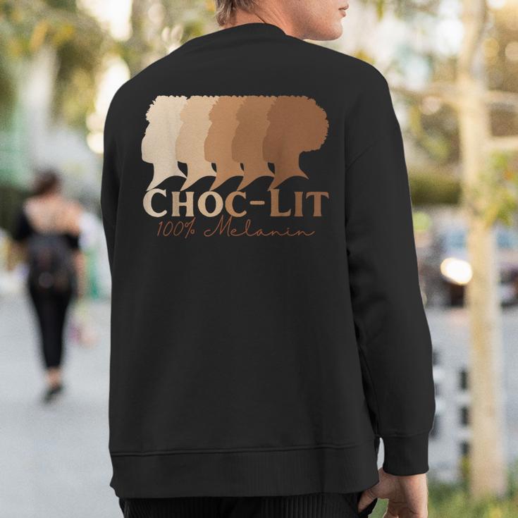 Choc-Lit 100 Melanin Black Pride History Bhm Ethnic Sweatshirt Back Print