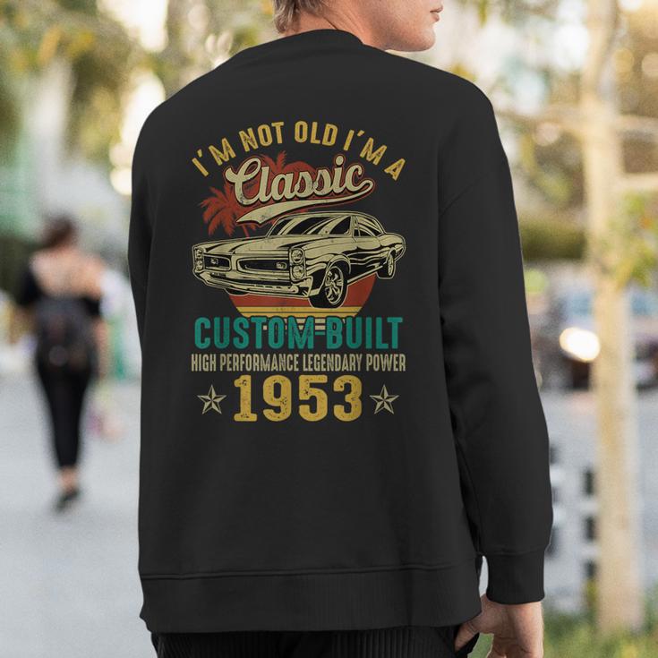 Im Classic Car 70Th Birthday 70 Years Old Born In 1953 Sweatshirt Back Print