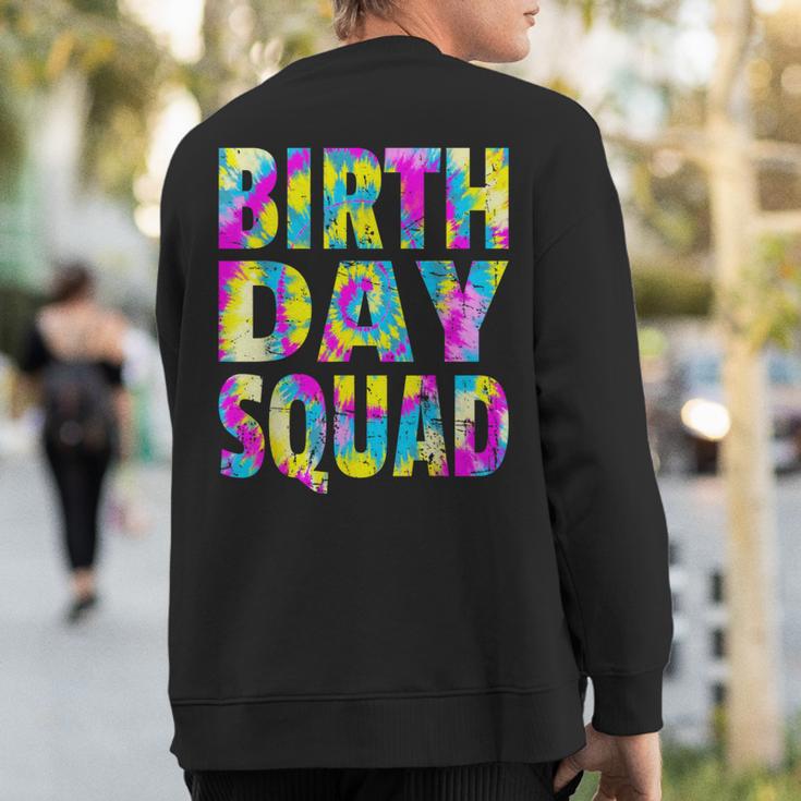 Colorful Tie Dye Birthday Squad Matching Group Sweatshirt Back Print