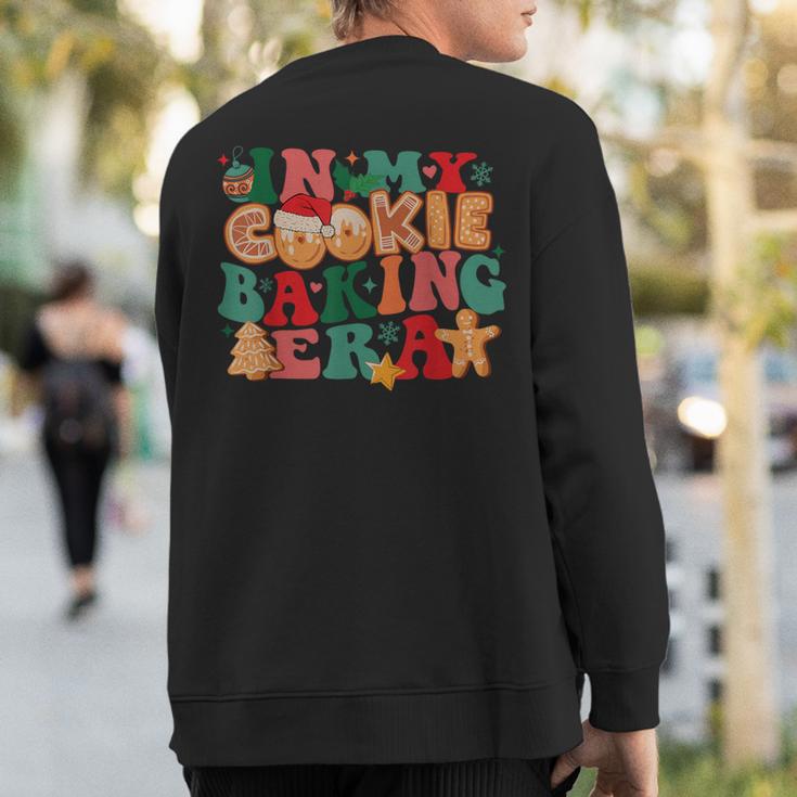 In My Cookie Baking Era Baker Christmas Cookie Baking Crew Sweatshirt Back Print