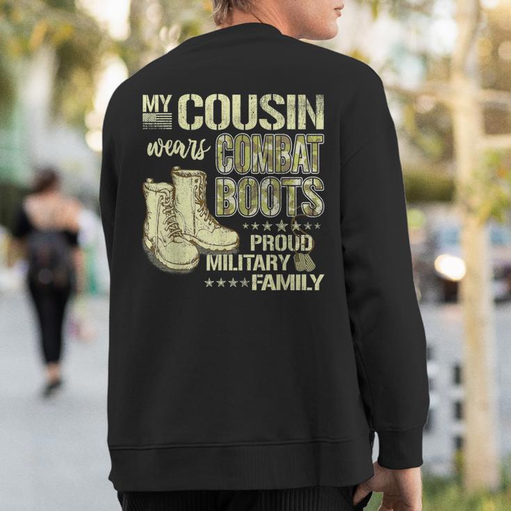 My Cousin Wears Combat Boots Dog Tags Proud Military Family Sweatshirt Back Print