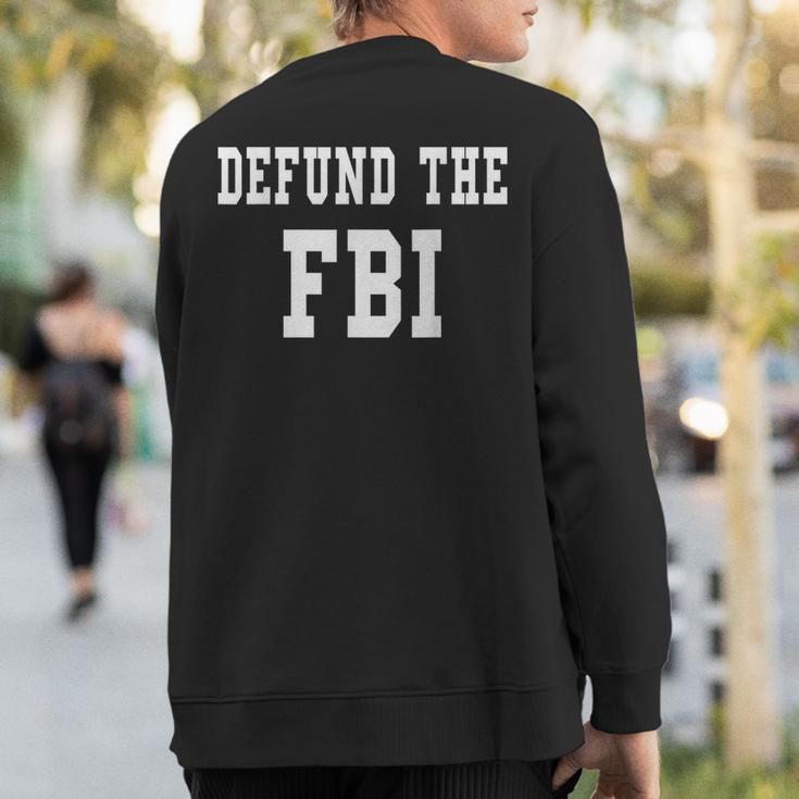 Defund The Fbi Federal Bureau Of Investigation Sweatshirt Back Print