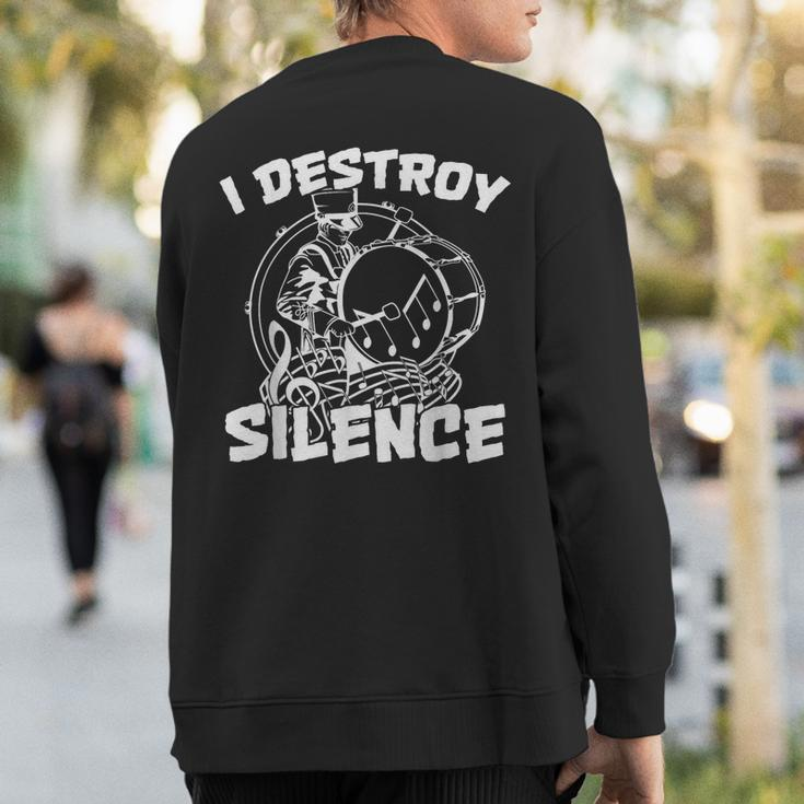I Destroy Silence Bass Drum Marching Band Sweatshirt Back Print