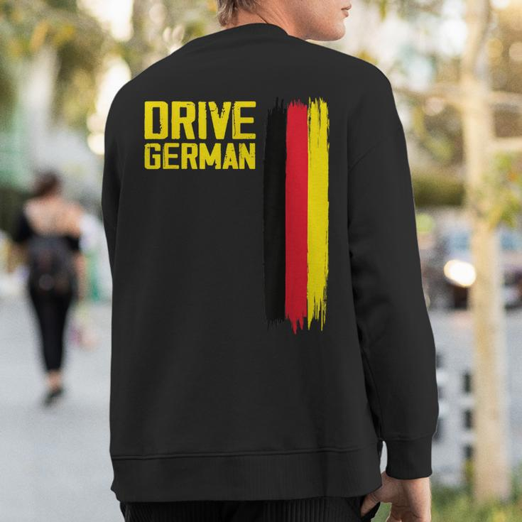 Drive German Cars Germany Flag Driving Sweatshirt Back Print