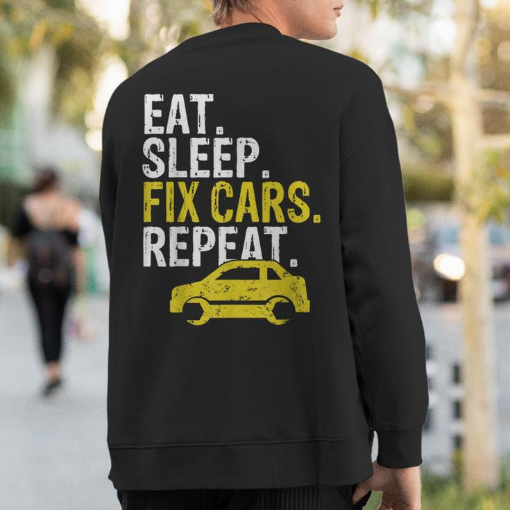 Eat Sleep Fix Cars Repeat Auto Mechanic Sweatshirt Back Print