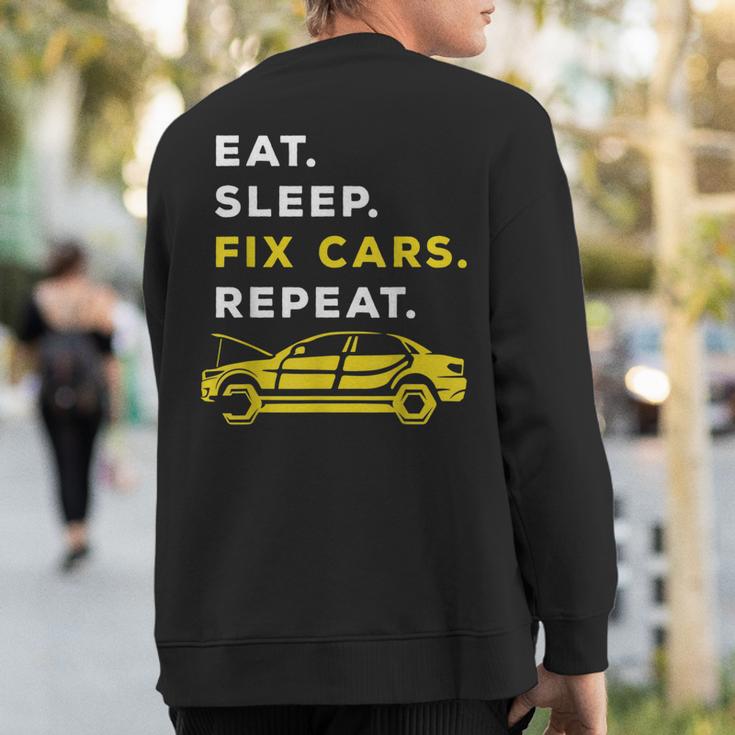 Eat Sleep Fix Cars Repeat Car Mechanic Automobile Expert Sweatshirt Back Print