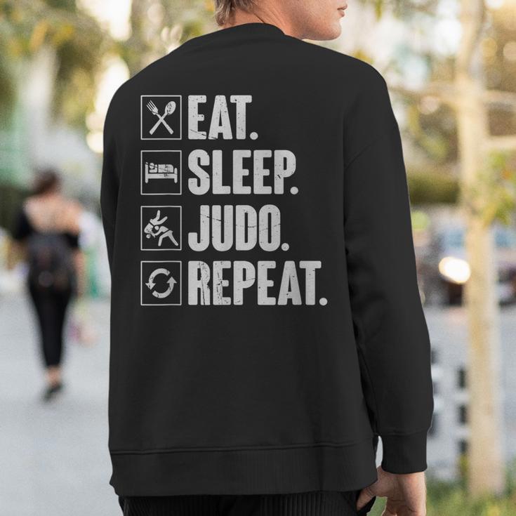 Eat Sleep Judo Repeat Judo Martial Arts Fighter Sweatshirt Back Print