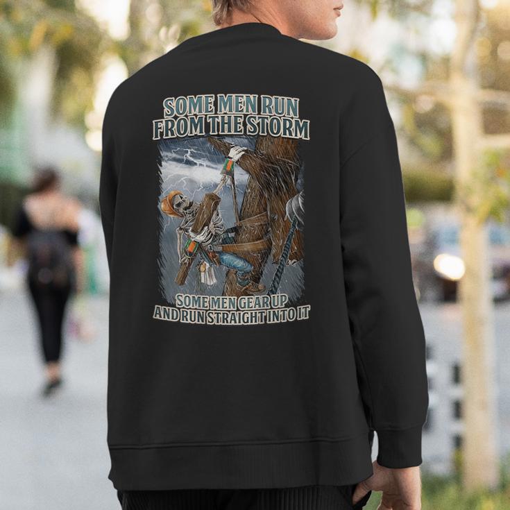 Electrical Linemen Run Straight Into The Storm Lineman Sweatshirt Back Print