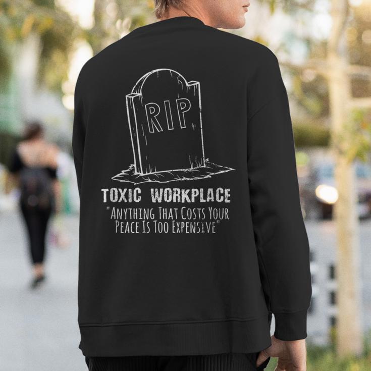 Employment Rest In Peace Job Rip Toxic Workplace Resignation Sweatshirt Back Print