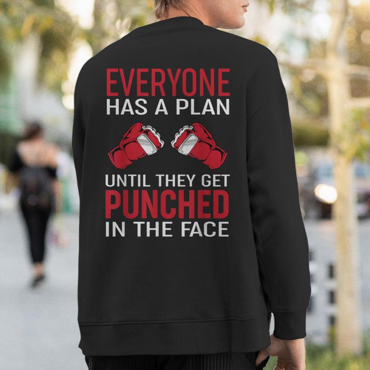 Everyone Has A Plan Until They Get Punched In The Face Sweatshirt Back Print