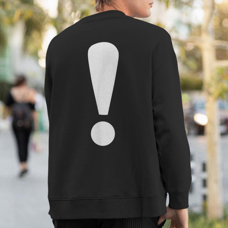 Exclamation Point Sweatshirt Back Print