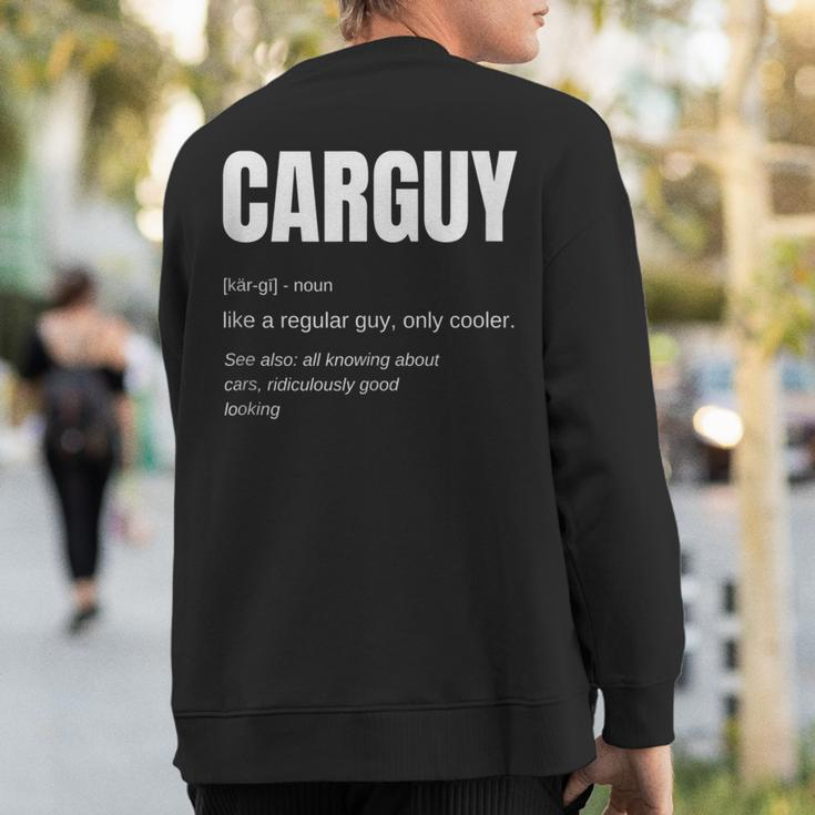 Car Guy Carguy Definition Sweatshirt Back Print