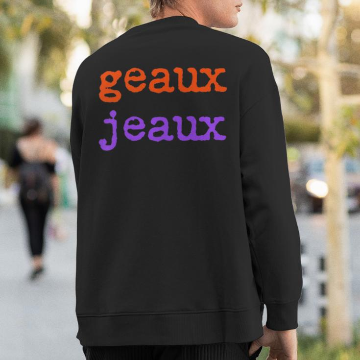 Football Geaux Jeaux Louisiana Meme Slang Saying Sweatshirt Back Print