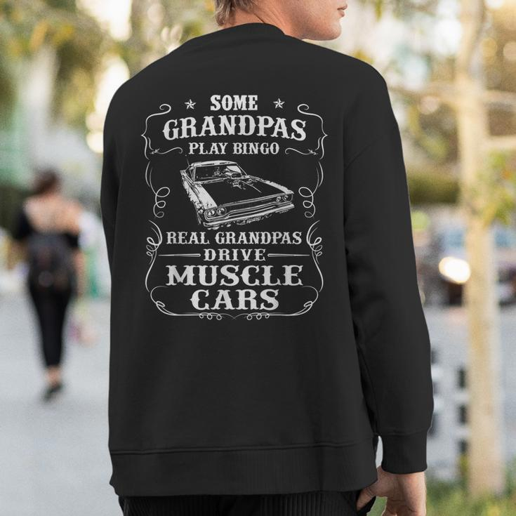 Some Grandpas Play Bingo Real Grandpas Drive Muscle Cars Sweatshirt Back Print
