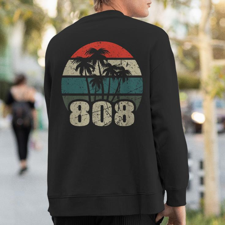 Hawaii 808 Oahu Waikiki Maui Kona Kauai Hawaiian Area Code Sweatshirt Back Print