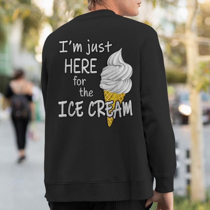 I'm Just Here For The Ice Cream Summer Cute Vanilla Sweatshirt Back Print