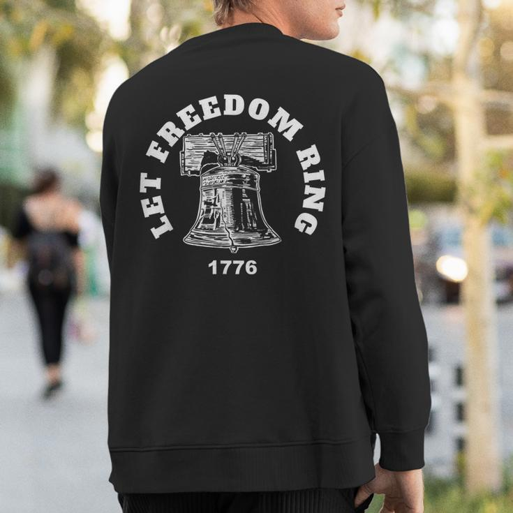 Let Liberty Ring Patriotic Liberty Bell Freedom Sweatshirt Back Print