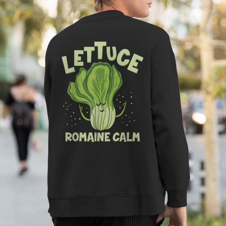 Lettuce Romaine Calm Mindfulness Vegan Yoga Lover Yogi Joke Sweatshirt Back Print