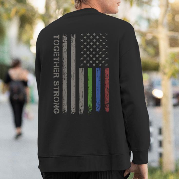 Military Thin Line Usa Flag Green Blue Red Together Strong Sweatshirt Back Print