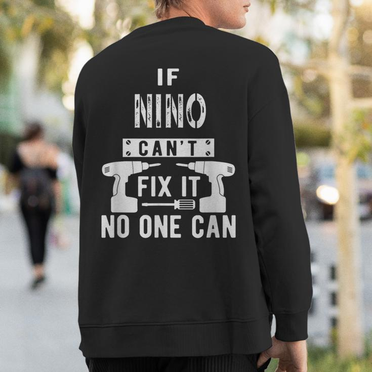 If Nino Can't Fix It No One Can Mexican Spanish Godfather Sweatshirt Back Print