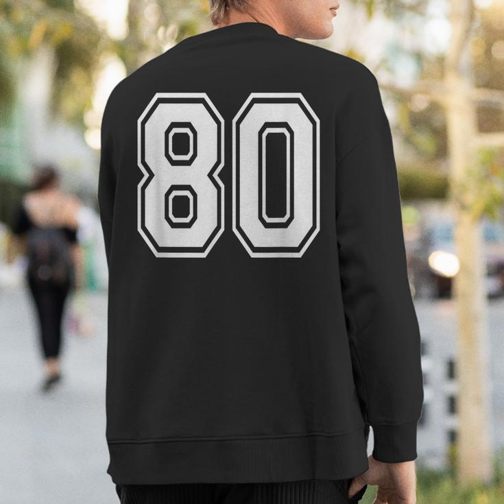 Number 80 Birthday Varsity Sports Team Jersey Sweatshirt Back Print