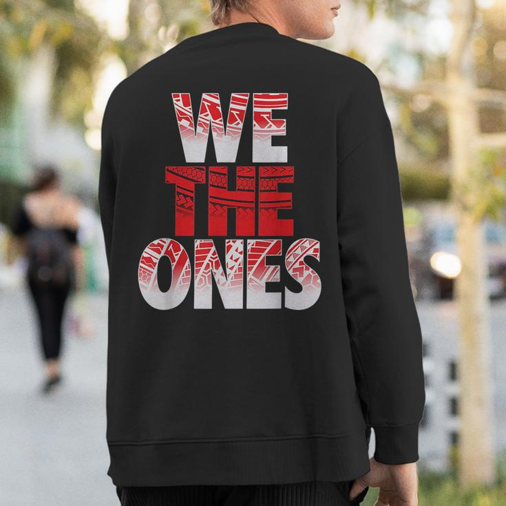 We The Ones Sweatshirt Back Print