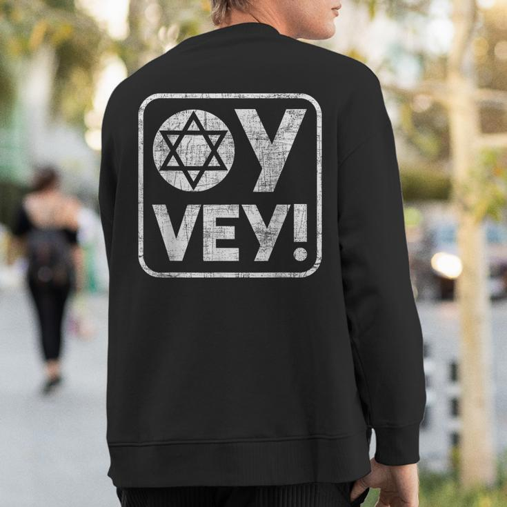 Oy Vey Jewish Jews Israelites Hashana Star Of David Sweatshirt Back Print