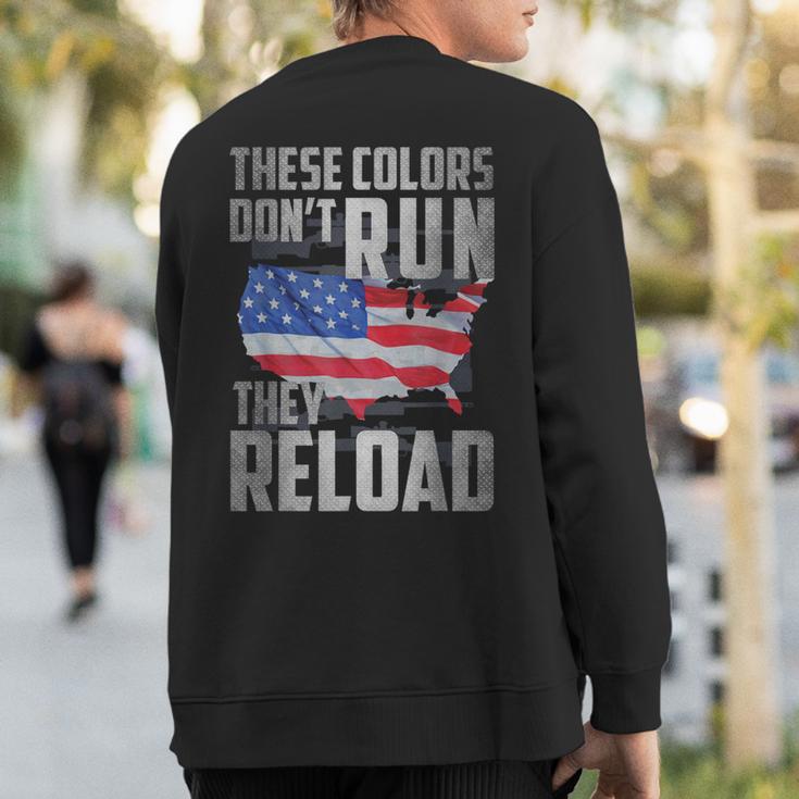 Patriotic I American Flag I Usa Colors Dont Run They Reload Sweatshirt Back Print