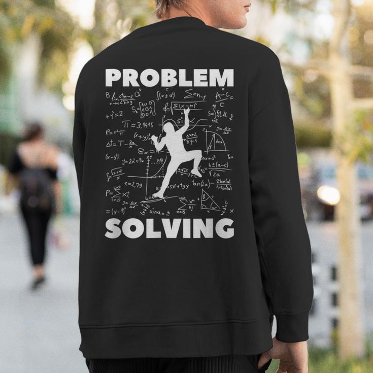 Problem-Solving-Climber Rock-Climbing-Bouldering-Pun Sweatshirt Back Print