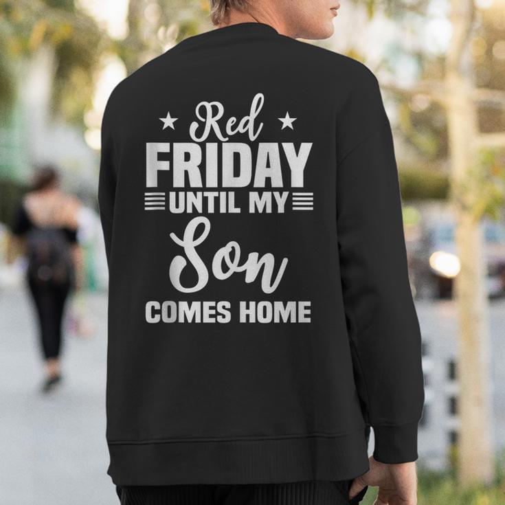 Red Friday Until My Son Comes Home Military Deployed Sweatshirt Back Print