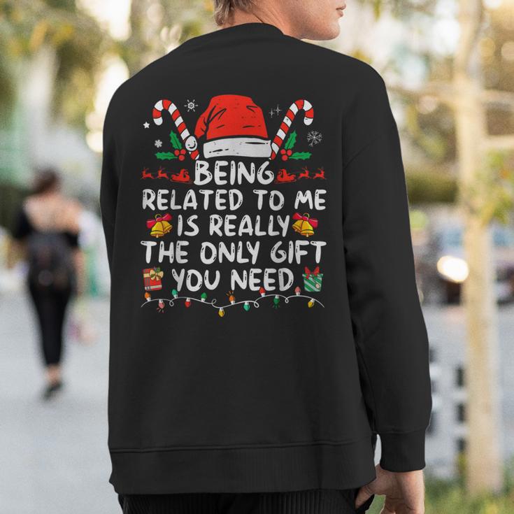 Being Related To Me Christmas Family Xmas Pajamas Sweatshirt Back Print