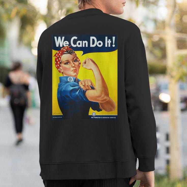 Rosie The Riveter We Can Do It Feminist Icon Sweatshirt Back Print