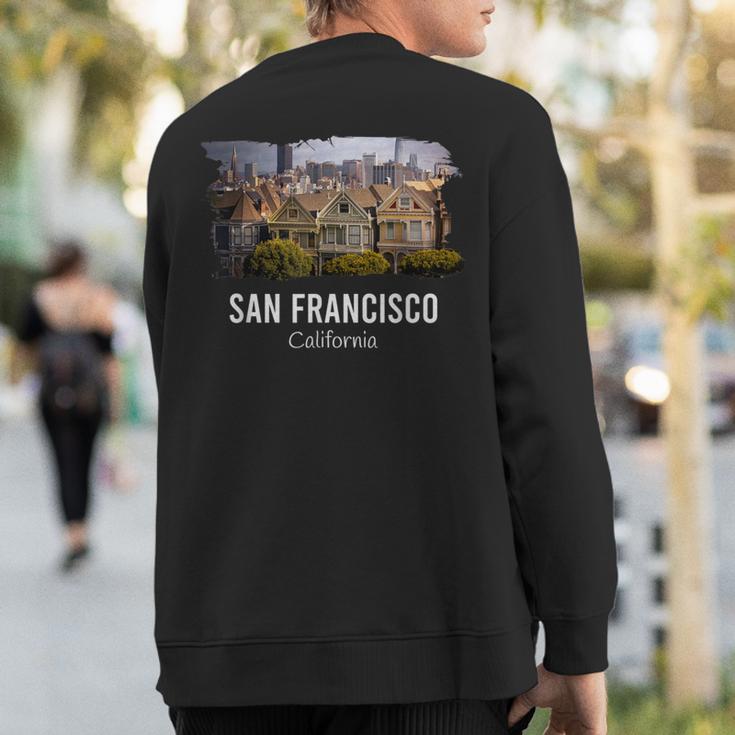 San Francisco California Skyline Painted Ladies Souvenir Sweatshirt Back Print