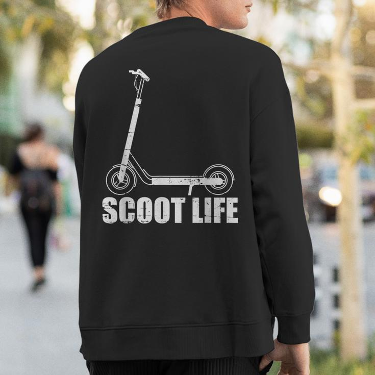 Scoot Life For Kick Scooter Riders Sweatshirt Back Print