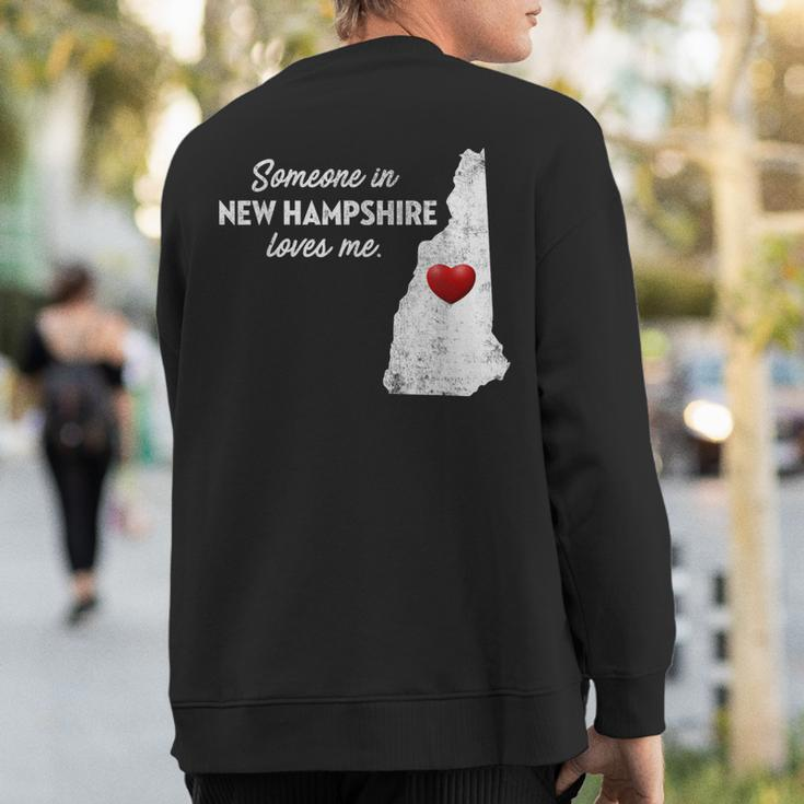 Someone In New Hampshire Loves Me New Hampshire Nh Sweatshirt Back Print