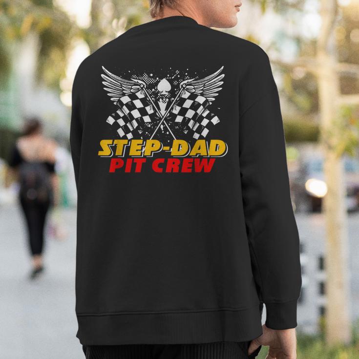 Step-Dad Pit Crew Race Car Birthday Party Matching Family Sweatshirt Back Print