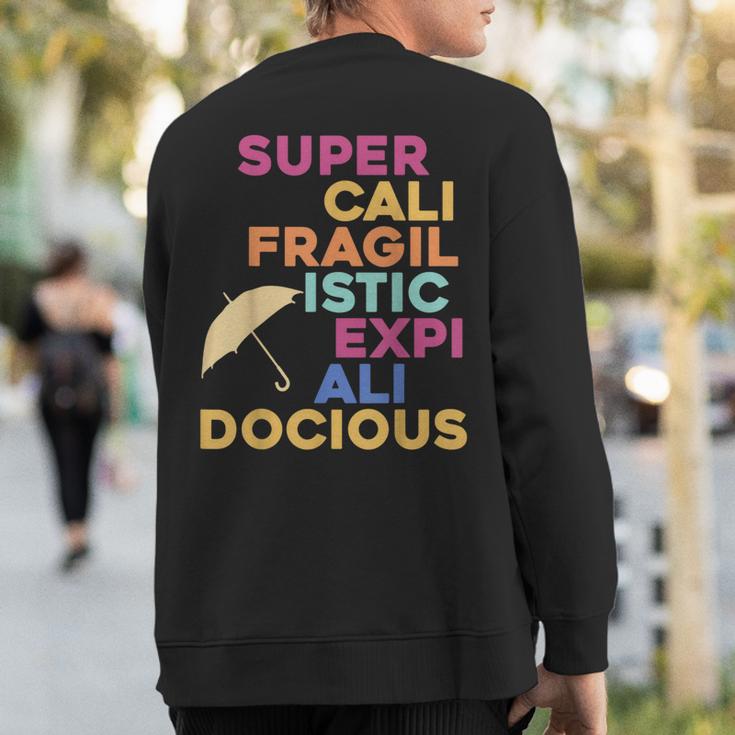 Super-Cali-Fragilistic-Expi-Ali-Docious Umbrella Version Sweatshirt Back Print