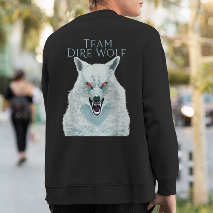 Team Dire Wolf Snarling White WolfSweatshirt Back Print