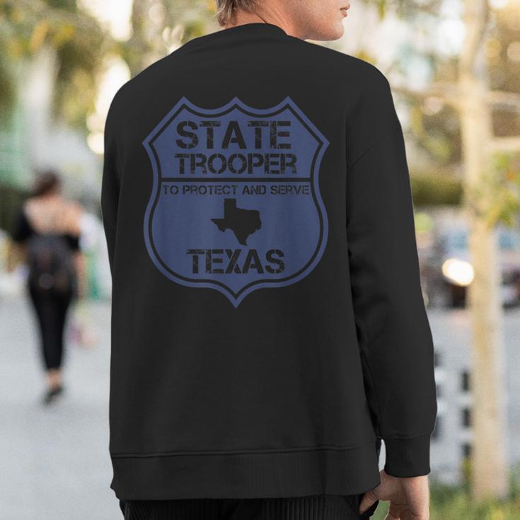 Texas State Trooper Costume To Protect And Serve Badge Sweatshirt Back Print