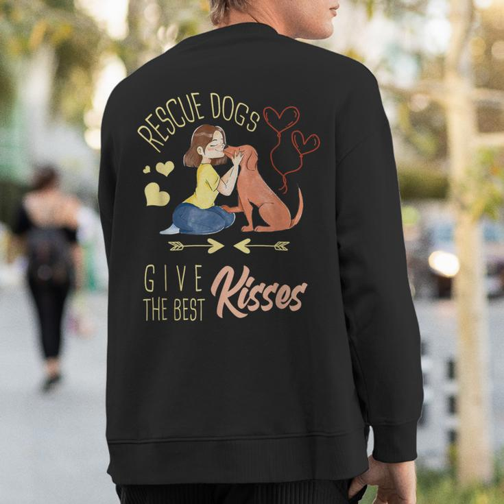 Vintage Rescue Dogs Give The Best Kisses Adopted Dog Lovers Sweatshirt Back Print