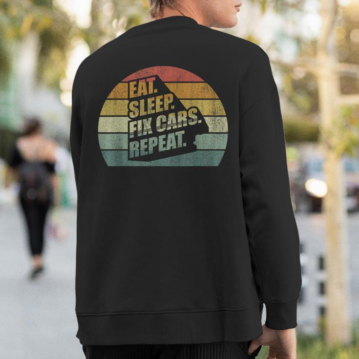 Vintage Retro Eat Sleep Fix Cars Repeat Car Mechanic Sweatshirt Back Print