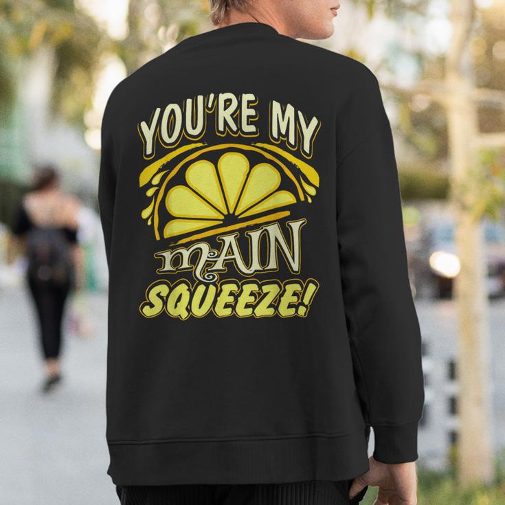 You're My Main Squeeze Lemon 4 Colors Sweatshirt Back Print