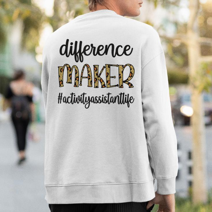 Difference Maker Activity Assistant Activity Professional Sweatshirt Back Print