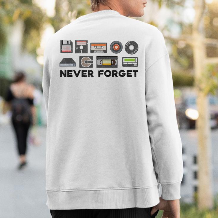 Never Forget Old Vintage Technology Sweatshirt Back Print