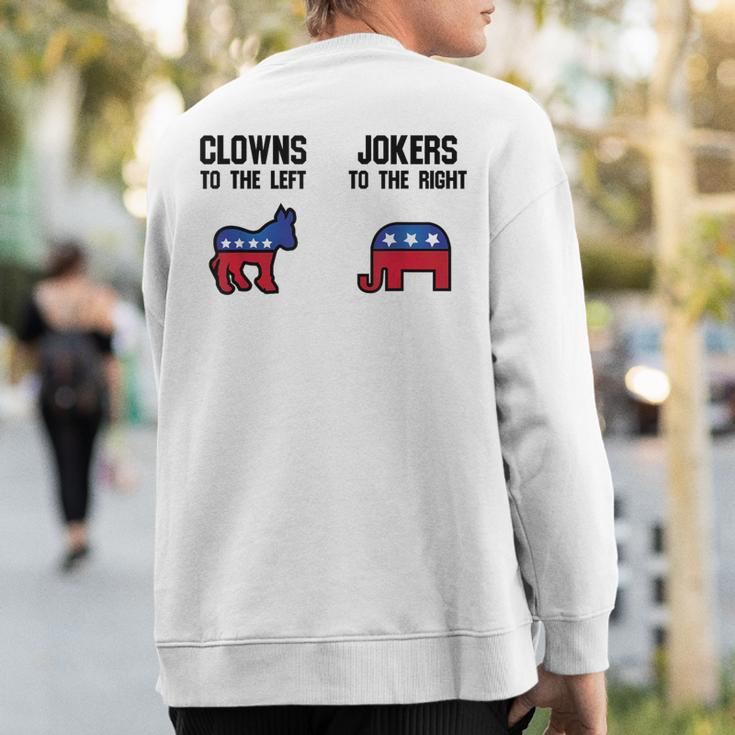Libertarian Clowns To The Left Jokers To The Right Sweatshirt Back Print