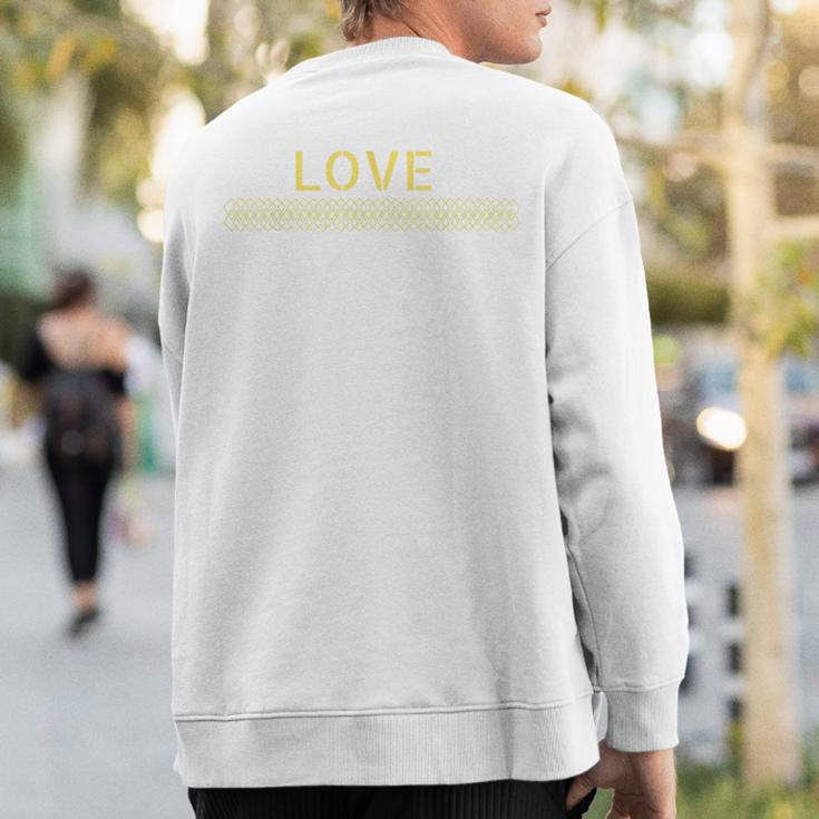 Official Love Positive Message Sweatshirt Back Print