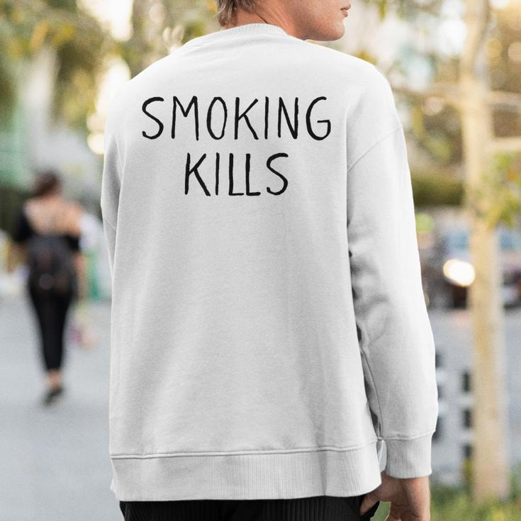 Smoking Kills Anti Smoking Sweatshirt Back Print
